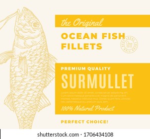 Premium Quality Fish Fillets. Abstract Vector Fish Packaging Design or Label. Modern Typography and Hand Drawn Surmullet Silhouette Background Layout.