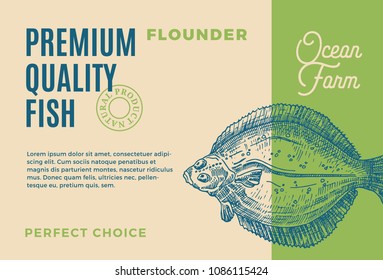 Premium Quality Flounder. Abstract Vector Fish Packaging Design or Label. Modern Typography and Hand Drawn Flounder Silhouette Background Layout.