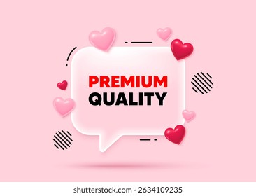 Premium quality glass speech bubble. Social media concept. Premium quality tag. High product sign. Top offer symbol. 3d hearts love speech bubble. Vector