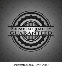 Premium Quality Guaranteed dark badge