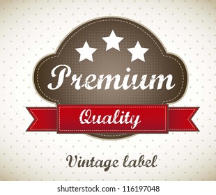 premium quality label, vintage style. vector illustration