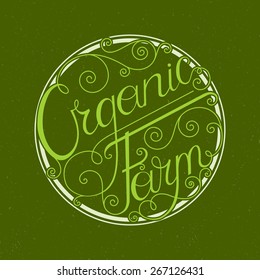 Premium quality organic farm typography. Custom lettering for local market with fresh fruits and vegetables. Farmers logotype with handdrawn font.