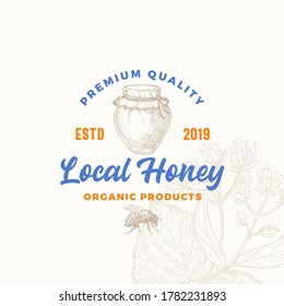 Premium Quality Organic Local Honey Product. Sign, Symbol or Logo Template. Hand Drawn Sketch Bee and Jar with Retro Typography and Linden Flower Branch Background. Apiary Vector Emblem. Isolated.