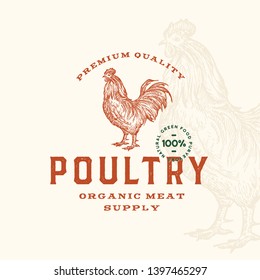 Premium Quality Poultry Abstract Vector Sign, Symbol or Logo Template. Hand Drawn Rooster Sillhouette with Retro Typography. Vintage Rustic Emblem. Isolated.