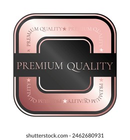 Premium quality product. Square sticker, label, badge, icon and logo. Vector illustration in rose gold color