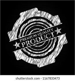 Premium Quality Product written with chalkboard texture