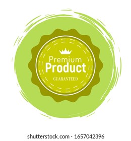 Premium quality products in shops. Guaranteed best goods to buy in stores. Green designed label with promotion caption. Round shaped certification with text. Vector illustration in flat style