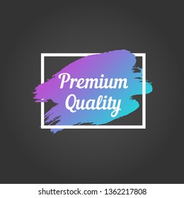 premium quality promo lettering. premium quality stock vector illustration with painted gradient brush stroke over rectangle frame for advertising label, sticker, banner, leaflet, badge, tag, poster