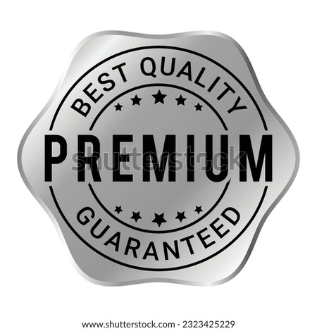 Premium Quality Rubber Stamp, Badge, Labels, Best Quality Guaranteed Emblem, Realistic 3D Glossy And Shiny Badge Vector Illustration