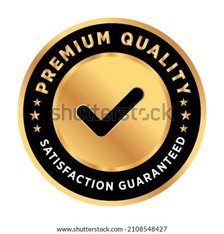 premium quality satisfaction guaranteed ribbon label