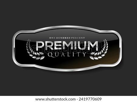 Premium quality silver and black label isolated on black background