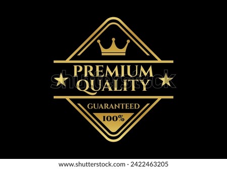 Premium Quality stamp, badge or logo. Best quality badge or seal with crown and stars. Vector illustration.