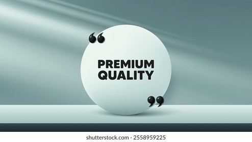 Premium quality tag. Circle frame, product stage background. High product sign. Top offer symbol. Premium quality round frame message. Minimal design offer scene. 3d comma quotation. Vector