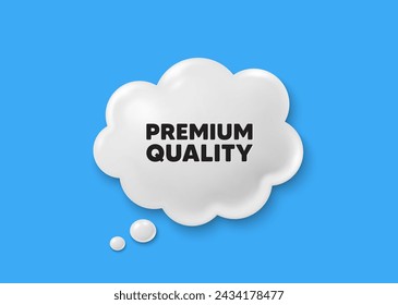 Premium quality tag. Comic speech bubble 3d icon. High product sign. Top offer symbol. Premium quality chat offer. Speech bubble comic banner. Discount balloon. Vector