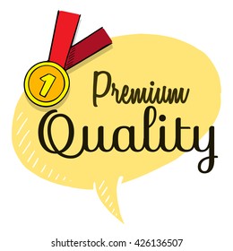 Premium quality text on speech bubble, Vector illustration with gold medal and red ribbon