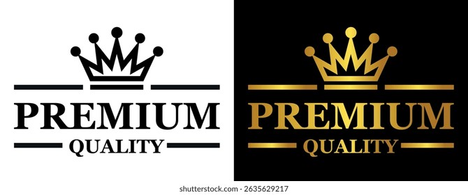 Premium Quality. Vector label with crown on transparent and black background