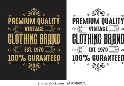 Premium Quality Vintage Clothing Brand 100% Guaranteed. Vintage typography. Grunge print for original t-shirt design. Graphics badge for retro clothes. Vector illustration.