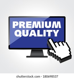 Premium Quality words display on High-quality computer display, monitor screen.