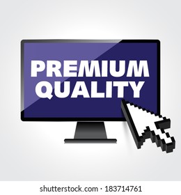 Premium Quality words display on High-quality computer display, monitor screen.