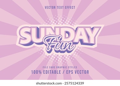 Premium Sunday Fun text effects can be edited again, suitable poster.