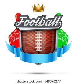 Premium symbol of American Football label. Football ball and fan finger with shield and ribbon. Symbol of sport or club. Vector Illustration isolated on white background.