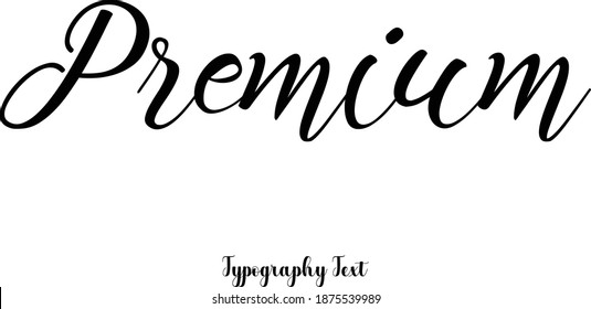 Premium Text Phrase Cursive Calligraphy Typeface