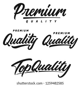 Premium and Top Quality hand written lettering logo, label, badge, emblem. Black inscription isolated on a white background.Vector illustration.