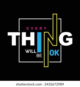 Premium Vector | Everything will be ok. quote typography lettering for t-shirt design