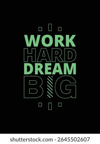 Premium Vector-Work Hard Dream Big, motivational quotes typography slogan adstract design vector illustration.