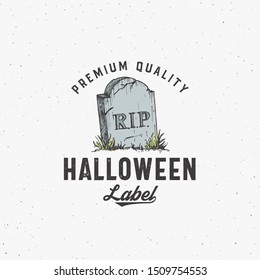 Premium Vintage Style Halloween Logo or Label Template. Hand Drawn Tomb Stone Sketch Symbol and Retro Typography. Shabby Texture Background. Isolated.