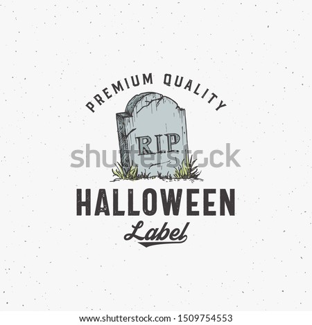 Premium Vintage Style Halloween Logo or Label Template. Hand Drawn Tomb Stone Sketch Symbol and Retro Typography. Shabby Texture Background. Isolated.