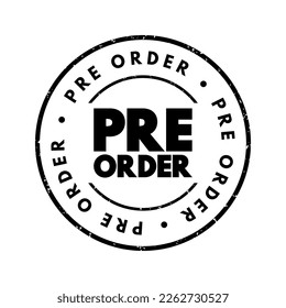 Pre-order - order placed for an item that has not yet been released, text concept stamp