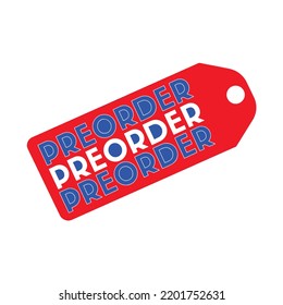 Preorder tag, label design vector illustration.