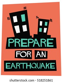Prepare For An Earthquake. (Flat Style Vector Illustration Emergency Poster Design)