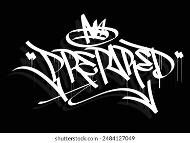 PREPARED graffiti tag style design