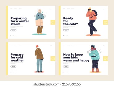 Preparing for cold winter weather concept of template landing pages set with unhappy people in warm clothes freezing from frost, wind and cold climate. Cartoon flat vector illustration