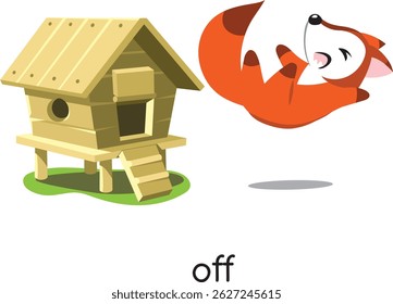 Preposition. Fox is OFF the henhouse