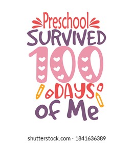 Preschool survived 100 day's of me.