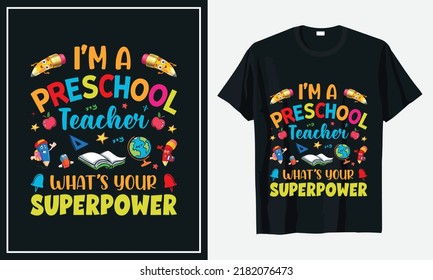 I'm A Preschool Teacher What's Your Superpower Tshirt