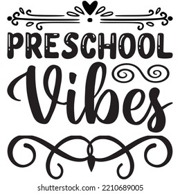 Preschool Vibes T-shirt Design Vector File.