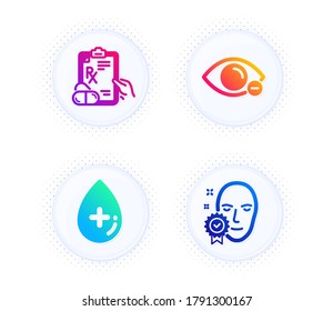 Prescription Drugs, Myopia And Oil Serum Icons Simple Set. Button With Halftone Dots. Face Verified Sign. Pills, Eye Vision, Cosmetic Care. Access Granted. Healthcare Set. Vector