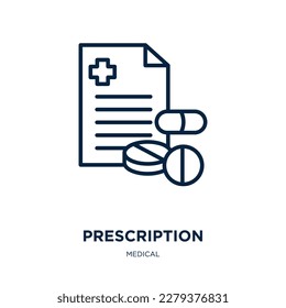 prescription icon from medical collection. Thin linear prescription, medical, care outline icon isolated on white background. Line vector prescription sign, symbol for web and mobile