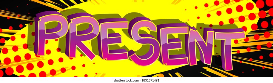 Present Comic book style colorful cartoon words on abstract comics background.