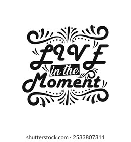 Present Focus: Live in the Moment Graphic Design