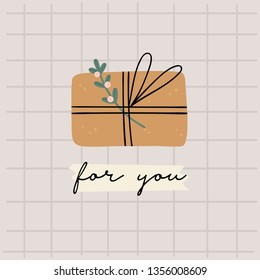 Present for you. Gift box wrapped in craft paper with flower branch. Hand drawn colored vector illustration. Pre made greeting card
