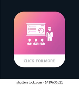Presentation, Analytics, Business, Graph, Marketing, People, Statistics Mobile App Button. Android and IOS Glyph Version