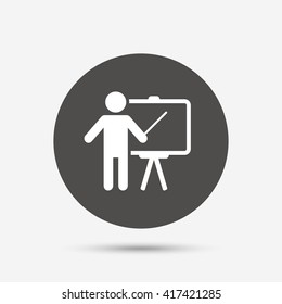 Presentation sign icon. Man standing with pointer. Blank empty billboard symbol. Gray circle button with icon. Vector