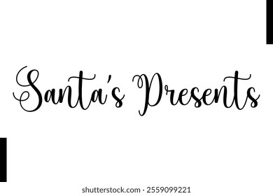 Santa’s Presents Christmas quotes cursive text typography 