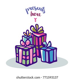 Presents here composition. Gifts of different colors tied with ribbons. Hand drawn creative typography. Directional arrow. Doodle style celebration attributes. Vector illustration.