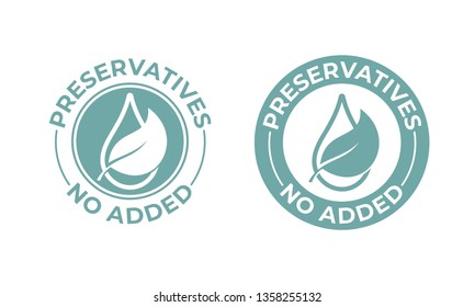 Preservatives no added vector leaf and drop icon. Natural food package stamp, preservatives free seal stamp